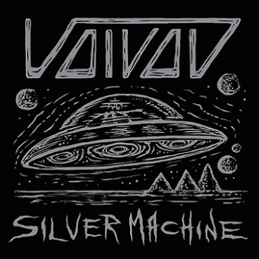 Voïvod : Silver Machine